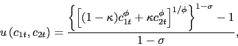 \begin{displaymath} u\left(c_{1t}, c_{2t}\right) = \frac{ \left\{\left[(1-\kappa)c_{1t}^{\phi} + \kappa c_{2t}^{\phi}\right]^{1/\phi}\right\}^{1-\sigma}-1}{1-\sigma}, \end{displaymath}