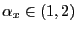 $ \alpha_{x} \in(1,2)$