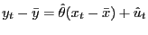 $ y_{t}-\bar y = \hat\theta(x_{t}-\bar x) +\hat u_{t}$