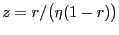 $ z=r/\bigl(\eta(1-r)\bigr)$