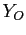 $ Y_{O}$