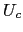 $ U_{c}$