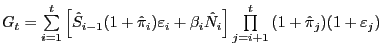 $ G_{t} =\sum\limits_{i=1}^{t} {\left[ {\hat{S}_{i-1} (1+\hat{\pi}_{i} )\varepsilon_{i} +\beta_{i} \hat{N}_{i} } \right] \prod\limits_{j=i+1}^{t} {(1+\hat{\pi}_{j} )(1+\varepsilon_{j} )} } $
