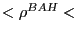 $ <\rho^{BAH}<$