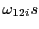 $ \omega_{12i}s$