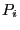 $ P_{i}$