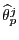 $ \widehat{\theta}_{p}^{j}$