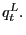 $ q_{t}^{L}.$