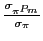 $ \frac{\sigma_{\pi^{P_{m}}}}{\sigma_{\pi}}$