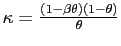 $ \kappa= \frac{(1-\beta\theta)(1-\theta)}{\theta}$