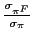 $ \frac{\sigma_{\pi^{F}}}{\sigma_{\pi}}$