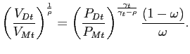 $\displaystyle \left( \frac{V_{Dt}}{V_{Mt}}\right) ^{\frac{1}{\rho}} = \left( \frac{P_{Dt} }{P_{Mt}}\right) ^{\frac{\gamma_{t}}{\gamma_{t}-\rho}} \frac{(1-\omega )}{\omega}.$