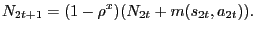 $\displaystyle N_{2t+1} = (1-\rho^{x}) (N_{2t} + m(s_{2t}, a_{2t})).$