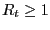 $ R_{t} \geq1$