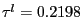 $ \tau^{l} = 0.2198$