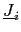$ \underline{J}_{i}$