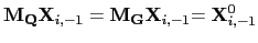 $ \mathbf{M}_{\mathbf{Q}}\mathbf{X} _{i,-1}=\mathbf{M}_{\mathbf{G}}\mathbf{X}_{i,-1}\mathbf{=X}_{i,-1}^{0}$