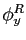 $ \phi_{y}^{R}$