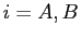 $ i=A,B$