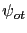 $ \psi_{ot}$