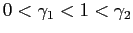 $ 0<\gamma_{1}<1<\gamma_{2}$