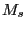 $ M_{s}\,$