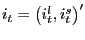 $ i_{t}=\left( i_{t}^{l},i_{t}^{s}\right) ^{\prime}$