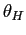 $ \theta_{H}$