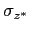 $ \sigma_{z^{*}}$