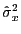 $ \hat{\sigma}_{x}^{2}$