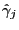 $ \hat{\gamma}_{j}$