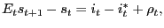$\displaystyle E_ts_{t+1}-s_t=i_t-i_t^\ast+\rho_t,$