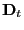 $ \mathbf{D}_{t}$