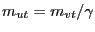 $ m_{ut} = m_{vt}/\gamma$