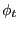 $ \phi_{t}$