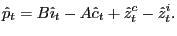 $\displaystyle \hat{p}_{t}=B\hat{\imath}_{t}-A\hat{c}_{t}+\hat{z}_{t}^{c}-\hat{z}_{t} ^{i}.$
