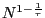 $ N^{1-\frac{1}{\tau}}$