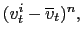 $ (v_{t}^{i}-\overline{v}_{t})^{n},$