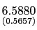 $ \underset{{\small (0.5657)}}{6.5880}$