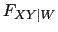 $ F_{XY\vert W}$