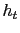 $ h_{t}$