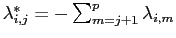 $ \lambda_{i,j}^{\ast}=-\sum_{m=j+1}^{p}\lambda_{i,m}$
