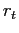 $ r_{t}$