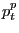$ p_{t} ^{p_{} } $