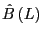 $ \hat{B}\left( L\right) $