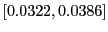$ [0.0322,0.0386]$