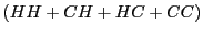 $ \left( HH+CH+HC+CC\right) $