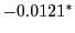 $ -0.0121^{\ast}$