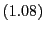 $ \left( 1.08\right) $