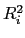 $ R_{i}^{2}$